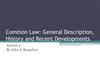 Common Law: General Description, History and Recent Developments