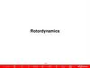 Rotordynamics Rotordynamics