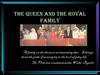 The queen and the royal family