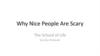 Why Nice People Are Scary