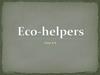 Eco-helpers