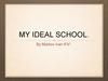 My ideal school