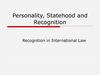 Personality, Statehood and Recognition