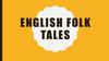 English folk tales