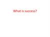 What is success