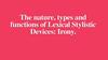 The nature, types and functions of Lexical Stylistic Devices: Irony
