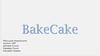 Кондитерская BakeCake. Торты на заказ с доставкой