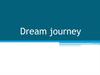 Dream journey