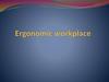 Ergonomic workplace
