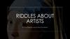 Riddles about artists