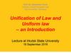 Unification of Law and Uniform law – an Introduction