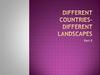 Different Countries- different landscapes (Part II)