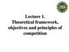 Theoretical framework, objectives and principles of competition