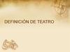 Definición de teatro