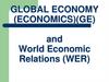 Global economy (economics)(ge) and World Economic Relations (WER)