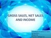 Gross sales, net sales and income