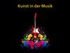 Kunst in der Musik