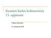 Suomen kielen kolmastoista 13. oppitunti