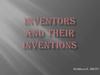 Inventors and their inventions