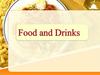 Food and Drinks