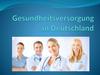 Gesundheitsversorgung in Deutschland