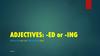 Adjectives: -ed or -ing