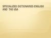 Specialized dictionaries english and the USA
