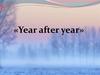 Year after year