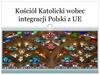 Kościół Katolicki wobec integracji Polski z UE