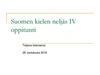 Suomen kielen neljäs IV oppitunti. Kysymyssanat