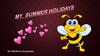 My summer holidays