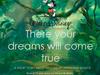 There your dreams will come true