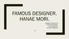 Famous designer. Hanae Mori