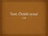 Test. Özüňi syna