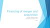 Financing of merger and acquisition