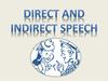 Direct and Indirect Speech