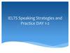 IELTS Speaking Strategies and Practice. DAY 1-2